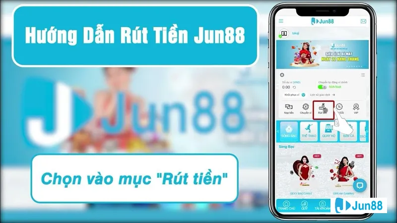 Quy trình rút tiền tại Jun88