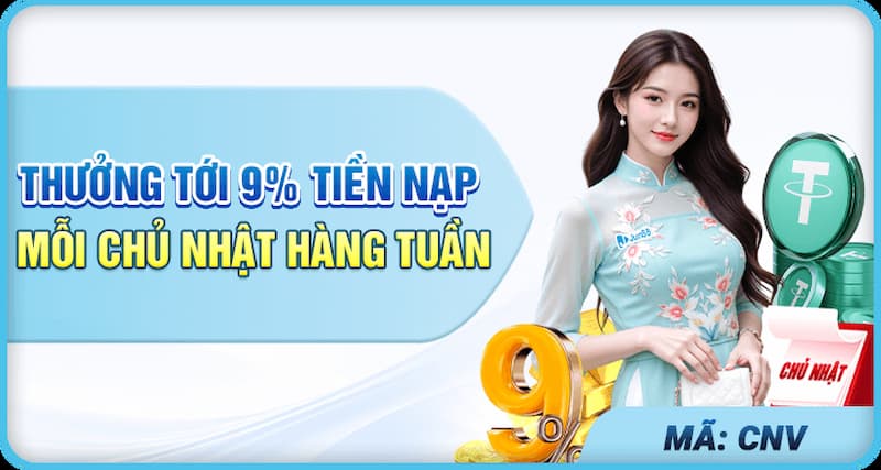 Jun88 thưởng 9% tiền nạp vào ngày chủ nhật
